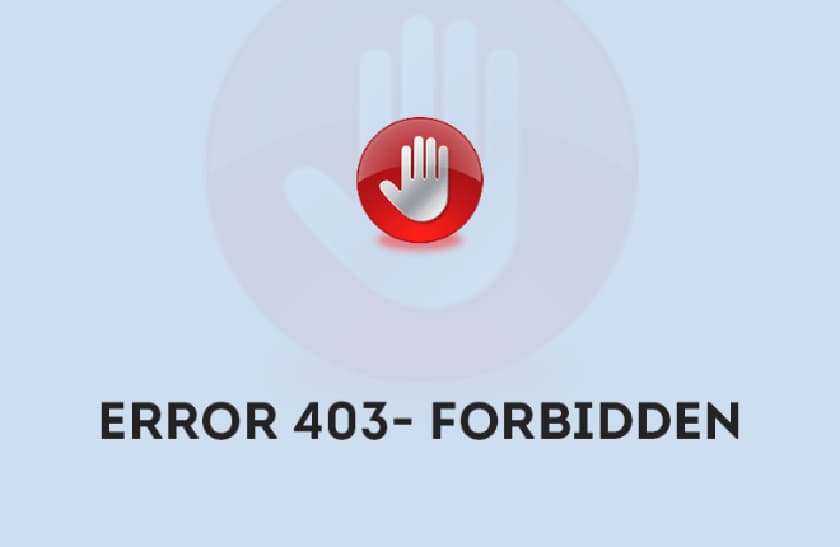 What is 403 forbidden — and how to fix it